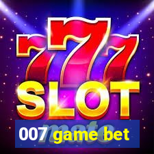 007 game bet